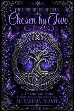 The Chronicles of Tikuri; Chosen by Two: Tobella - A Lite Faerie Tale, #8