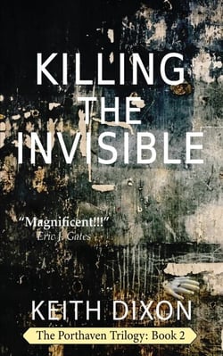 Killing the Invisible - The Porthaven Trilogy, #2