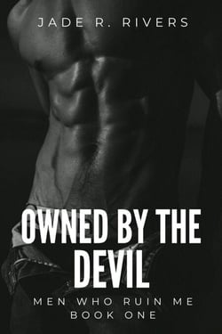 Owned by the Devil - Men Who Ruin Me, #1