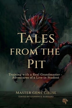 Tales from the Pit - Training with a Real Grandmaster - Adventures of a Live-In Student