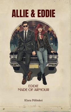 Allie &amp; Eddie: Eddie – Made of Armour - Allie &amp; Eddie, #1