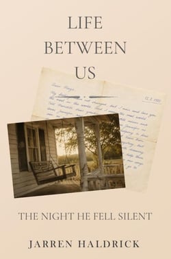 The Night He Fell Silent - Life Between Us, #1
