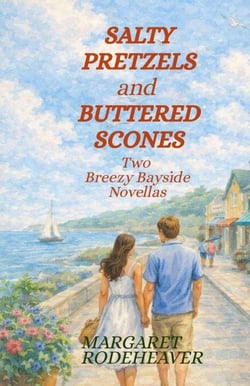 Salty Pretzels and Buttered Scones: Two Breezy Bayside Novellas - Breezy Bayside Novellas