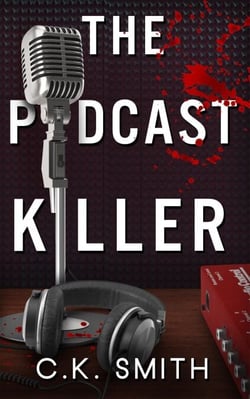 The Podcast Killer: Book 1 of the Podcast Murders - The Podcast Murders, #1