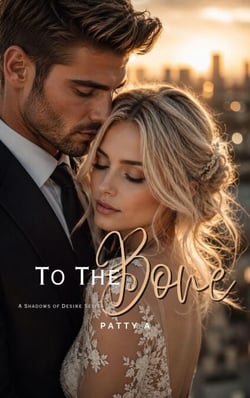 To The Bone - Shadows of Desire, #3
