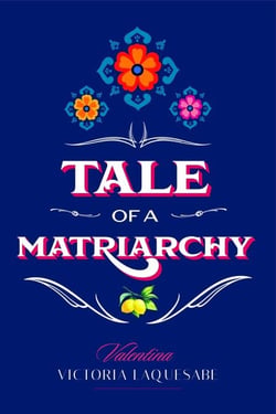 Valentina - Tale of a Matriarchy, #1