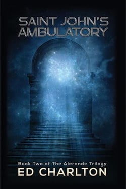 Saint John's Ambulatory - The Aleronde Trilogy, #2