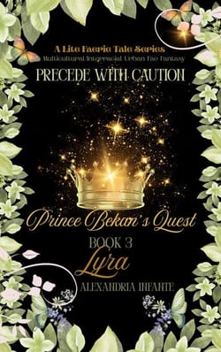 Precede with Caution; Prince Bekan - A Lite Faerie Tale, #3