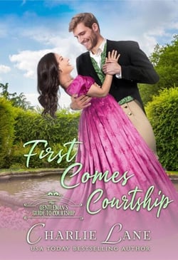 First Comes Courtship - A Gentleman's Guide to Courtship, #4
