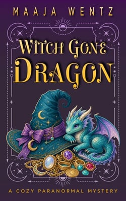 Witch Gone Dragon: A Witchy Urban Fantasy Mystery - Loon Lake Magic, #3