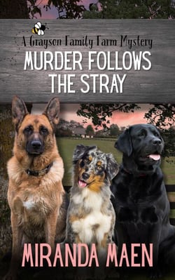 Murder Follows the Stray - A Grayson Family Farm Mystery, #1