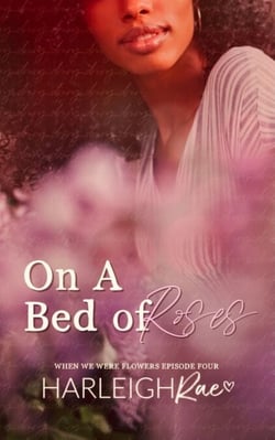 On A Bed of Roses - When We Were Flowers, #4
