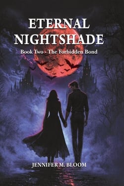 Eternal Nightshade: Book Two - The Forbidden Bond - Eternal Nightshade, #2