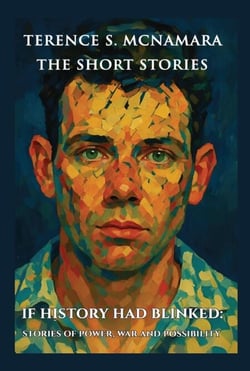 If History Had Blinked: Stories of Power, War and Possibility