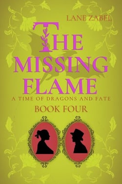 The Missing Flame - A Time of Dragons and Fate, #4