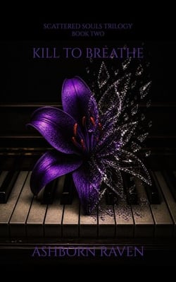 Kill to Breathe - Scattered Souls Trilogy