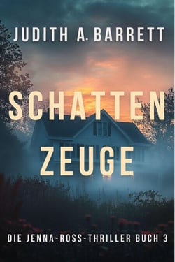 Schatten Zeuge - Jenna-Ross-Thriller, #3