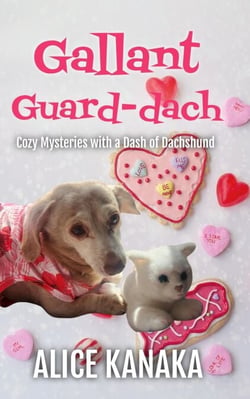 Gallant Guard-dach - Cozy Mysteries with a Dash of Dachshund, #2