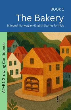 The Bakery: Bilingual Norwegian–English Stories for Kids - The 52 Story Method – Growing Confidence (A2-B1), #1