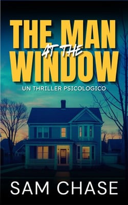 The Man at the Window: Un thriller psicologico