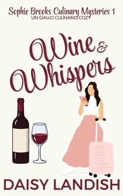 Wine and Whispers: Un giallo culinario cozy - Sophie Brooks Culinary Mysteries (Italian Edition), #1