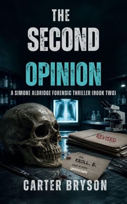 The Second Opinion: A Simone Aldridge Forensic Thriller - Simone Aldridge Forensic Thriller Series, #2