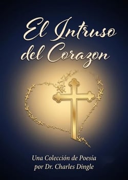 El Intruso del Corazón: Una Colección de Poesía, Segunda Edición