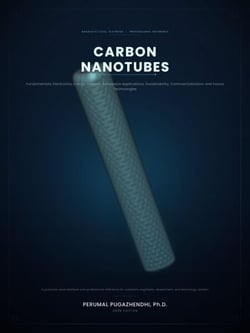 Carbon Nanotubes Fundamentals, Electronics, Energy Systems, Aerospace Applications, Sustainability, Commercialization, and Future Technologies