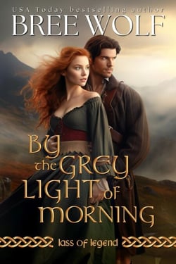 By the Grey Light of Morning - Lass of Legend Series, #2