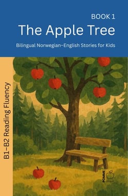 The Apple Tree: Bilingual Norwegian–English Stories for Kids - The 52 Story Method – Reading Fluency (B1–B2), #1