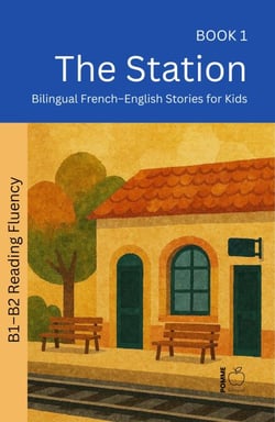 The Station: Bilingual French–English Stories for Kids - The 52 Story Method – Reading Fluency (B1–B2), #1