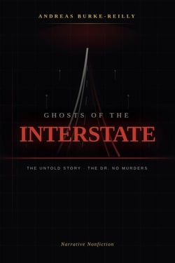 Ghosts of the Interstate: The Untold Story of the Dr. No Murders