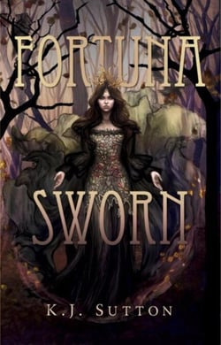 Fortuna Sworn - The Fortuna Sworn Saga, #1