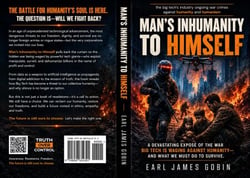 The Big Tech Industry’s Ongoing War Crimes Against Humanity and Humanism: Man’s Inhumanity to Himself