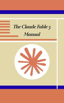 The Claude Fable 5 Manual