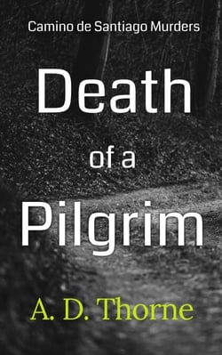 Death of a Pilgrim - Camino de Santiago Murders, #1