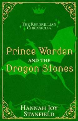 Prince Warden and the Dragon Stones - Repdrillian Chronicles, #1