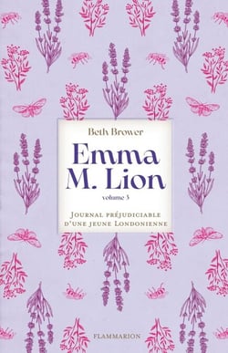 Emma M. Lion (Tome 3) - Journal préjudiciable d'une jeune Londonienne