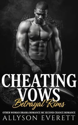 Cheating Vows Betrayal Rims - Other woman drama romance MC second chance romance