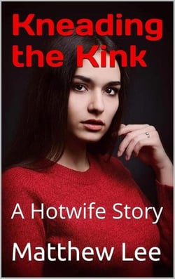 Kneading the Kink: A Hotwife Story
