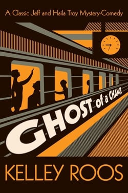 Ghost of a Chance - A Jeff &amp; Haila Troy Comedy-Mystery