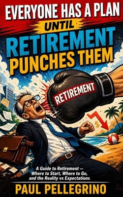 Everyone Has a Plan Until Retirement Punches Them