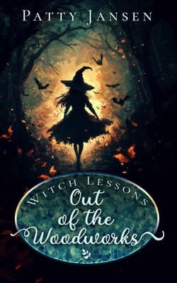 Out of the Woodworks - Witch Lessons, #3