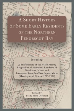 A Short History of Some Early Residents of the Northern Penobscot Bay