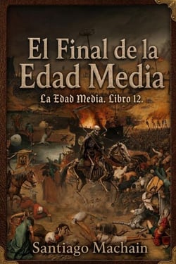 El Final de la Edad Media - La Edad Media, #12