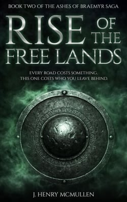 Rise of the Free Lands - The Ashes of Braemyr Saga, #2