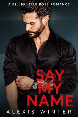 Say My Name - Chicago Billionaires, #9