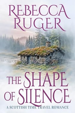 The Shape of Silence - Far From Home: A Scottish Time-Travel Romance, #13