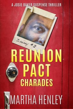 Reunion Pact Charades - Josie Baker Suspense Thriller Series, #2