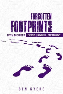 Revealing Christ in Leviticus, Numbers, and Deuteronomy - Forgotten Footprints, #3
